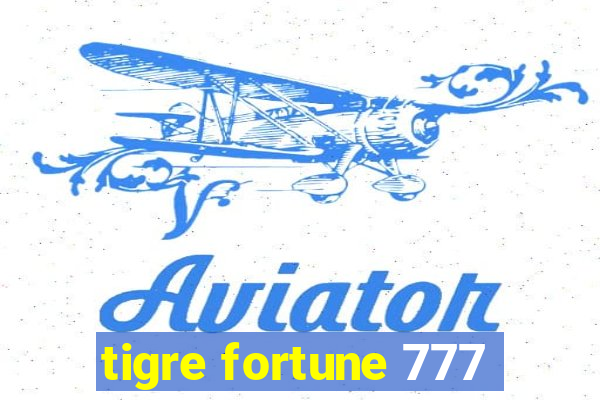 tigre fortune 777